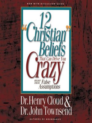 cover image of 12 'Christian' Beliefs That Can Drive You Crazy